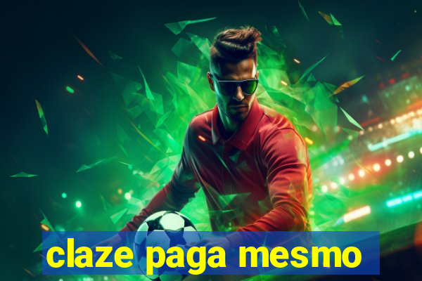 claze paga mesmo